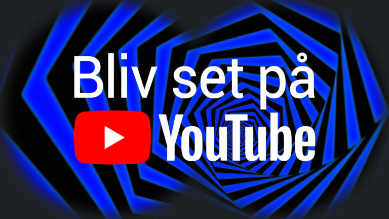 Bliv set på YouTube