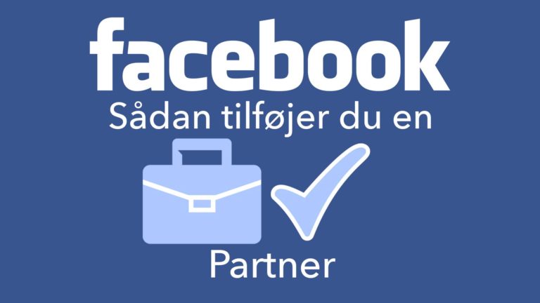 Sådan tilføjer du en Facebook partner i business Manager - Thumbnail