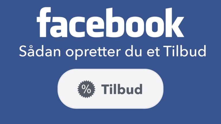 Sådan opretter du et Tilbud på Facebooks – nemt og gratis.